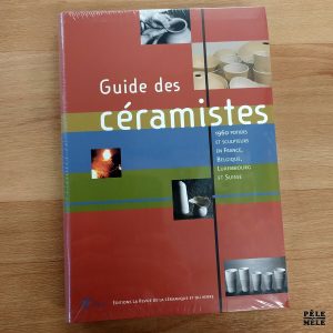 Sylvie Girard "Guide des Céramistes en France, Belgique, Luxembourg et Suisse" 4ème édition (2006)