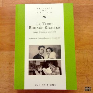 "La Tribu Bodart-Richter, entre écologie et poésie" (AML Éditions)