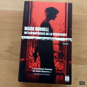 Mark Burnell "Métamorphoses de la Vengeance" (ARCHI POCHE)