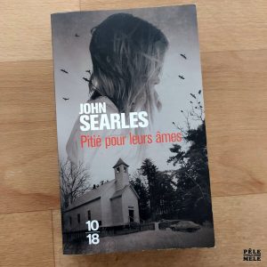 John Searles "Pitié pour leurs âmes" (10/18)