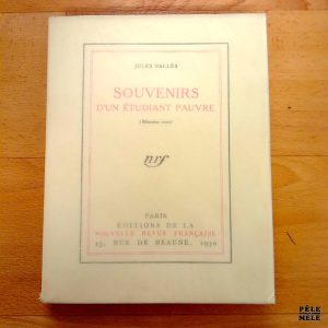 "Souvenirs d'un étudiant pauvre" - Jules Vallès / Edition NRF Gallimard 1930