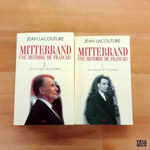"Mitterand, une histoire de français - 1. Les risques de l'escalade / 2. Les vertiges du sommet" - Jean lacouture (Seuil) /2 volumes