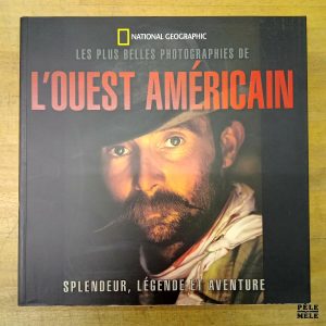 "Les plus belles photographies de l'Ouest Américain" (National Geographic)