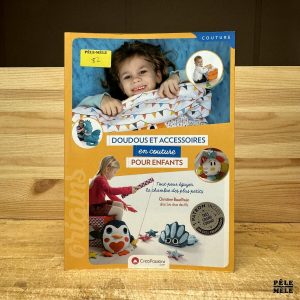 "Doudous et accessoires en couture pour enfants" de Christine Baud'huin (CreaPassions)