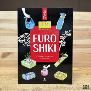 "Furoshiki - L'emballage cadeau écolo à la japonaise" de Stefano Grimelli (Editions Places des Victoires)