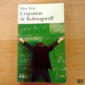 "L'équation de Kolmogoroff" - Marc Petit
