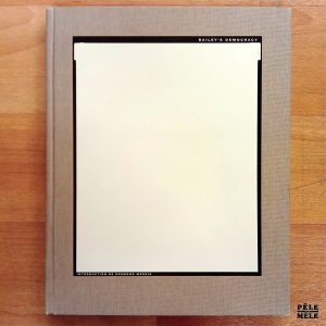 "Bailey's Democracy" - Desmond Morris (Steidl)