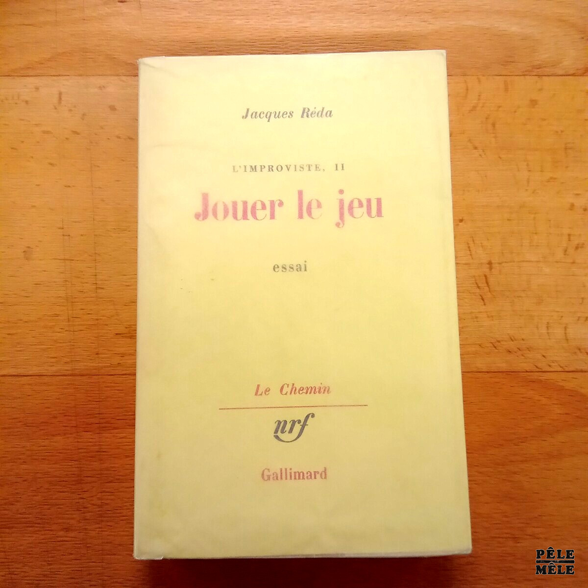 "L'improviste, II Jouer le jeu" - Jacques Réda / Le Chemin / NRF Gallimard 1985 / Avec envoi