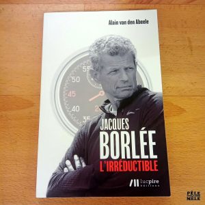 "Jacques Borlée l'irréductible" - Alain van den Abeele
