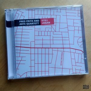 Fred Frith and Arte Quartett "Still Urban" (INTAKT, 2009)
