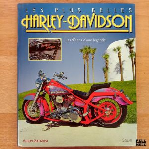 "Les plus belles Harley-Davidson : les 90 ans d'une légende" - Albert Saladini (Solar)
