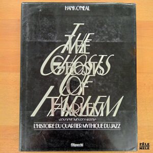 "The Ghosts of Harlem : l'histoire du quartier mythique du jazz" - Hank O'Neal (Filipacchi)