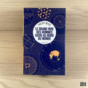 Le grand rire des hommes assis au bord du monde - Philipp Weiss