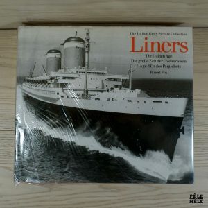 Liners. L'Age D'Or Des Paquebots - Robert Fox