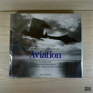 Aviation - Les premières années de l'aéronautique - Peter Almond
