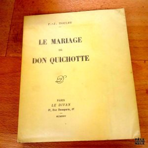 Le mariage de Don Quichotte - P. - J. Toulet / Chez Le divan 1924