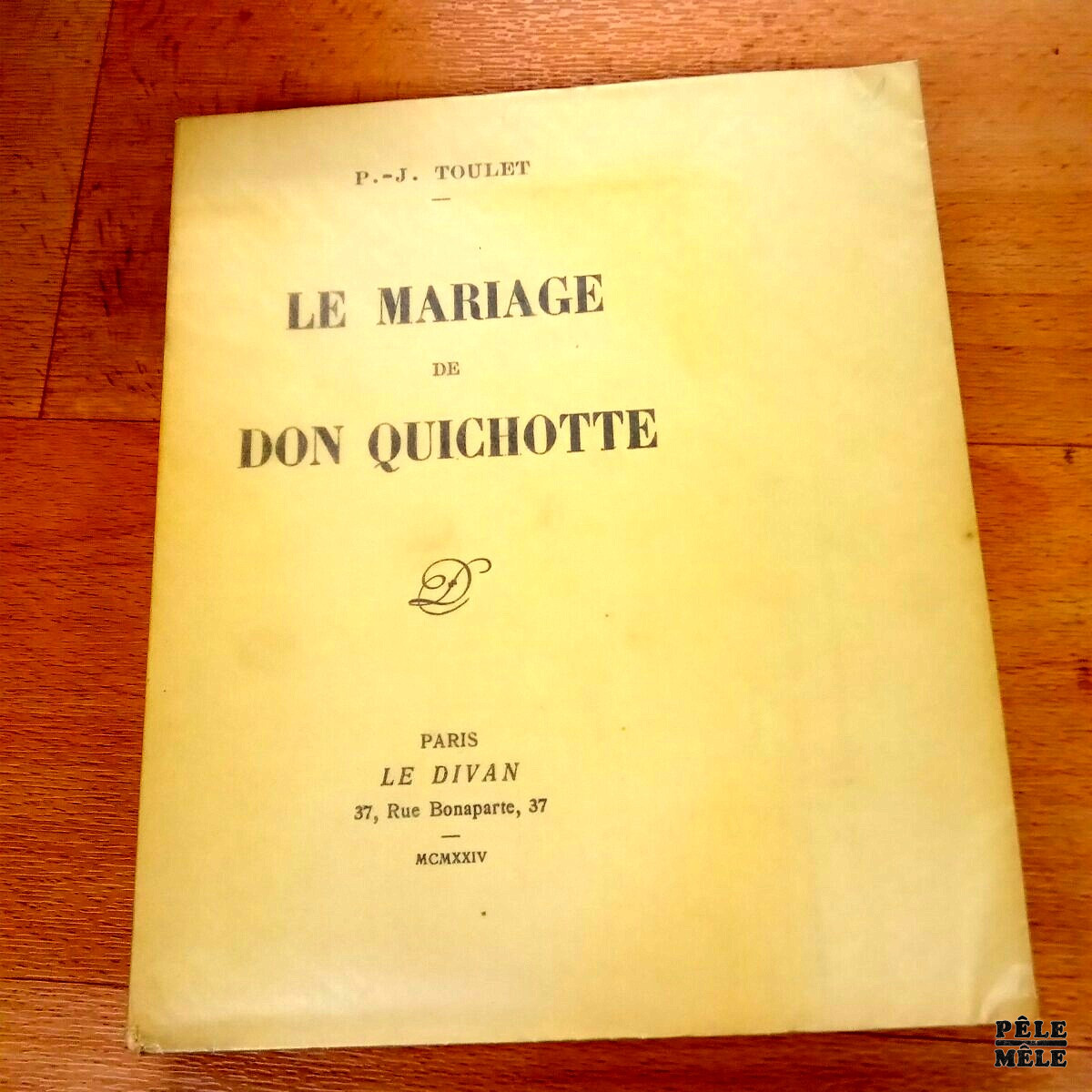 Le mariage de Don Quichotte - P. - J. Toulet / Chez Le divan 1924