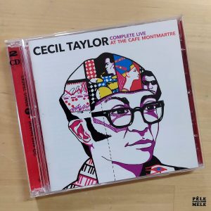 Cecil Taylor "Complete Live at The Cafe Montmartre" (FANTASY, 1964) / 2 cds