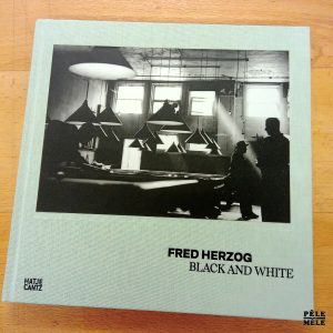 Black and white - Fred Herzog (Hatje Cantz)