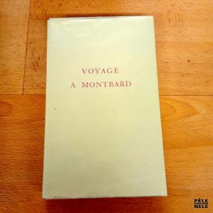 Voyage à Montbard - Hérault de Séchelles / Les éditions du Raisin