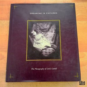 Dreaming in pictures, the photography of Lewis Carroll - Douglas R. Nickel (San Francisco Museum of Modern Art)