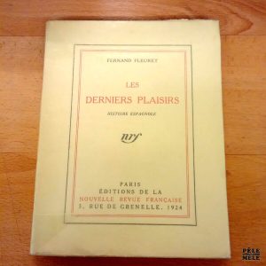 Les derniers plaisirs - Fernand Fleuret / Chez la NRF Gallimard 1924 / Edition originale