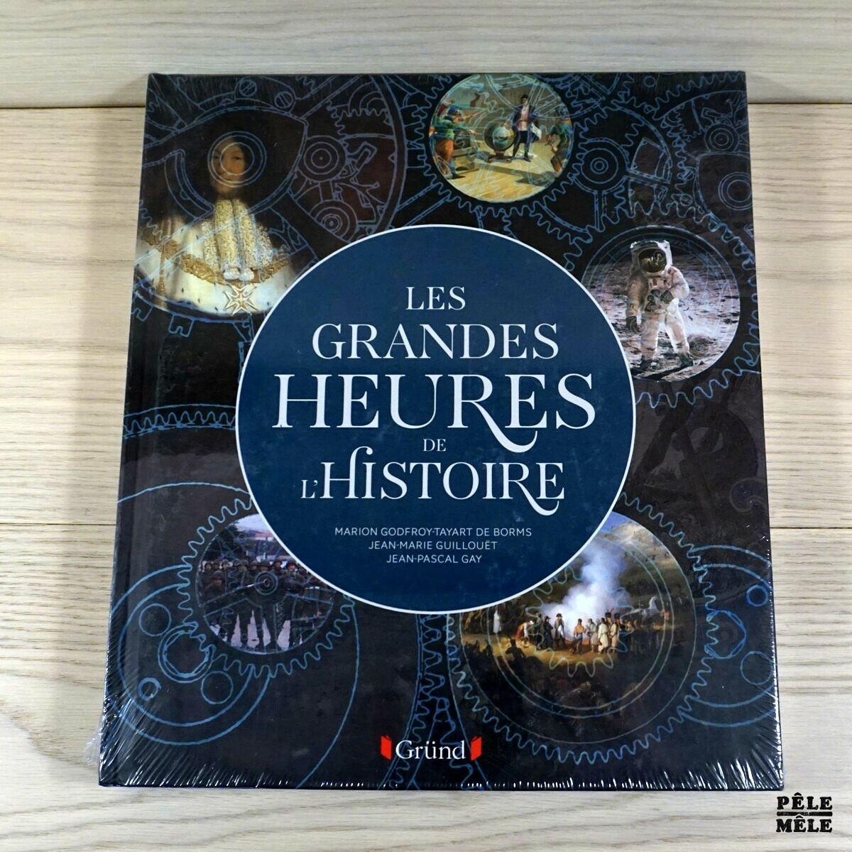 Les Grandes Heures de l'Histoire - Marion Godfroy T. De Borms, Jean-Marie Guillouët, Jean-Pascal Gayant