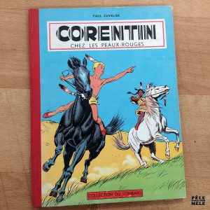 Paul Cuvelier "Corentin chez les Peaux-Rouges"(LOMBARD)