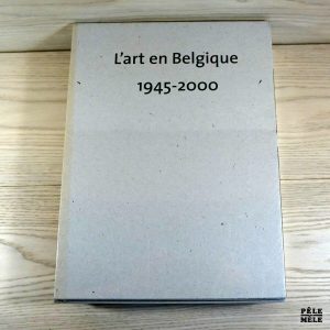 L'art en Belgique 1945-2000 - 2 Volumes