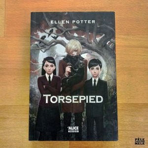 "Torsepied" - Ellen Potter (Alice)