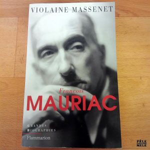 François Mauriac - Violaine Massenet (Flammarion) / Avec envoi