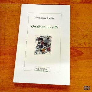 On dirait une ville - Françoise Collin (Des Femmes Antoinette Fouque)