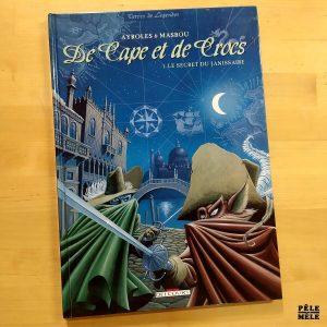Ayroles & Masbou "De Cape et de Crocs : 1. Le Secret du Janissaire" (DELCOURT)