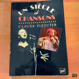 Un siècle de chansons - Claude Fléouter (Puf) / Dédicacé