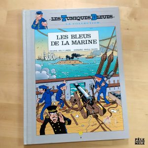 Lambil / Cauvin "Les Tuniques Bleues, la Collection : n°7 Les Bleus de la Marine" (HACHETTE, 2019)
