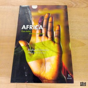 Africa Etats faillis, Miracles ordinaires - Richard Dowden (Editions Nevicata)