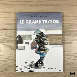 Le grand trésor - Carl Norac, Julien Béziat - album cartonné - Editions Pastel (L' Ecole des Loisirs)d