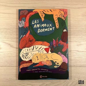 Les animaux dorment - Kjersti Annesdatter Skomsvold, Mari Kanstad Johnsen - Album cartonné - Editions Cambourakis