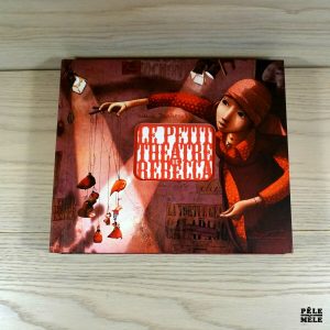 Le petit théâtre de Rébecca - Rébecca Dautremer