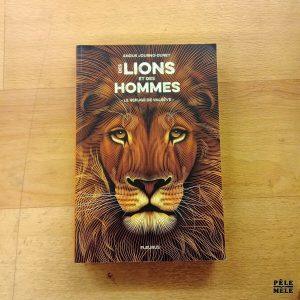 Des lions et des hommes Le refuge de Valrêve - Anouk Journo-Durey (Fleurus)