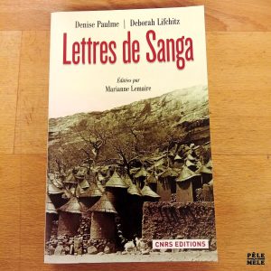 Lettres de Sanga - Denise Paulme / Deborah lifchitz (CNRS Editions)