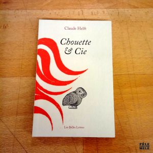 Chouette & Cie - Claude Helft (Les Belles Lettres)
