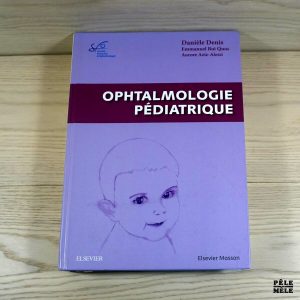 Ophtalmologie pédiatrique; rapport SFO 2017 - Société française d'ophtalmologie