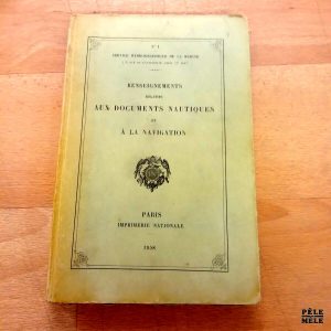 Renseignements relatifs aux documents nautiques et à la navigation - Service hydrographique de la Marine / Paris Imprimerie Nationale 1958