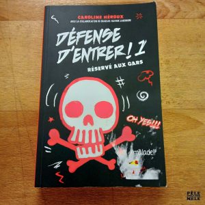 Défense d'entrer! 1 Réservé aux gars - Caroline Héroux (Kennes)