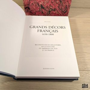 Les Grands Décors français 1650 - 1800 - B. Pons - Editions Faton