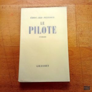 Le Pilote - Edouard Peisson (Grasset 1937)