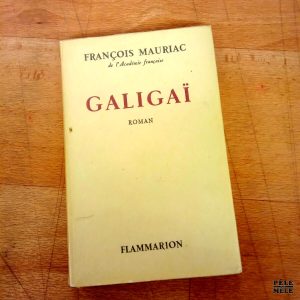 Galigaï - François Mauriac / Flammarion 1952