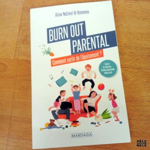 Burn out parental Comment sortir de l'épuisement? - Aline Nativel Id Hammou (Mardaga)