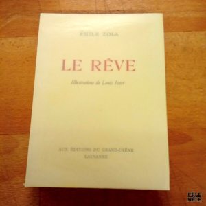 Le rêve - Emile Zola / Ill. de Louis Icart (Editions du Grand Chêne Lausanne 1946)